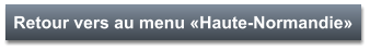 Retour vers au menu «Haute-Normandie»