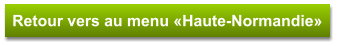 Retour vers au menu «Haute-Normandie»