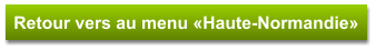 Retour vers au menu «Haute-Normandie»