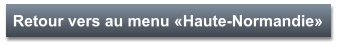 Retour vers au menu «Haute-Normandie»