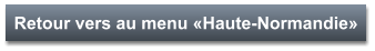 Retour vers au menu «Haute-Normandie»