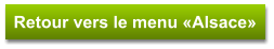 Retour vers le menu «Alsace»