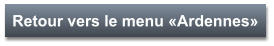Retour vers le menu «Ardennes»