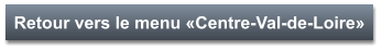 Retour vers le menu «Centre-Val-de-Loire»