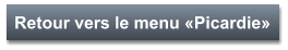 Retour vers le menu «Picardie»