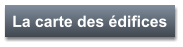 La carte des édifices