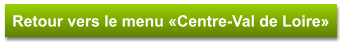 Retour vers le menu «Centre-Val de Loire»