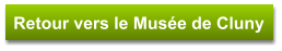 Retour vers le Musée de Cluny