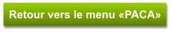 Retour vers le menu «PACA»