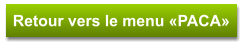 Retour vers le menu «PACA»