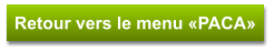 Retour vers le menu «PACA»