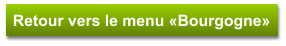 Retour vers le menu «Bourgogne»