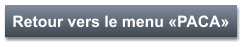 Retour vers le menu «PACA»