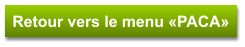 Retour vers le menu «PACA»