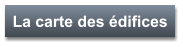 La carte des édifices