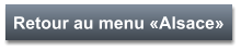 Retour au menu «Alsace»